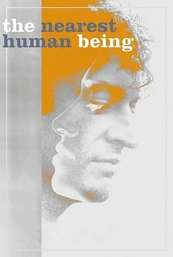 The Nearest Human Being movie poster - Rated 3.5/10