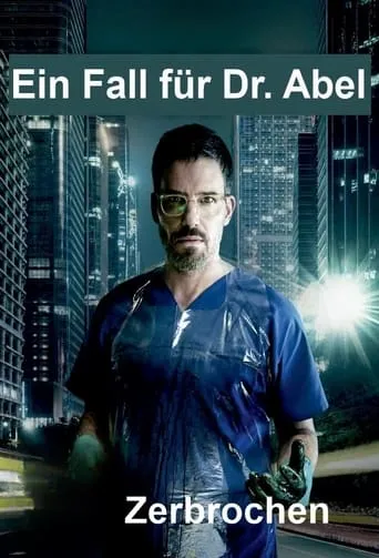 Zerbrochen - Ein Fall für Dr. Abel movie poster - Rated 3.8/10