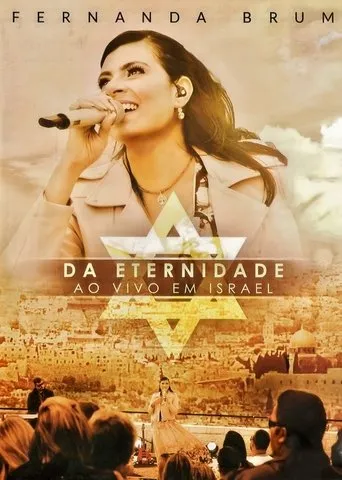 Fernanda Brum - Da Eternidade Ao Vivo em Israel movie poster - Entertainment content