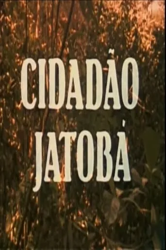 Cidadão Jatobá movie poster - Entertainment content
