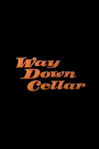 Way Down Cellar movie poster - Rated 6/10