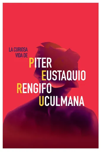La curiosa vida de Piter Eustaquio Rengifo Uculmana movie poster - Entertainment content