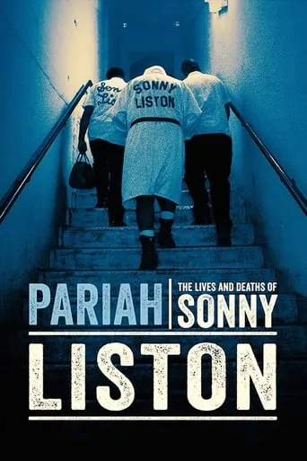 Pariah: The Lives and Deaths of Sonny Liston movie poster - Rated 7.5/10