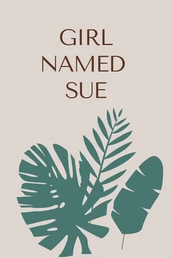 Girl Named Sue movie poster - Entertainment content