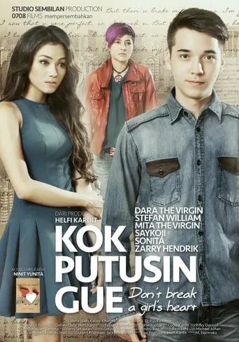 Kok Putusin Gue movie poster - Entertainment content