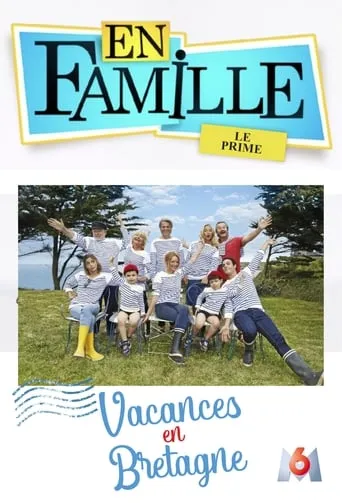 En famille : Vacances en Bretagne movie poster - Rated 8.8/10
