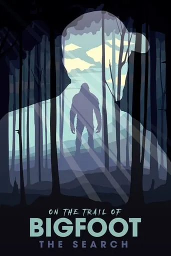 On the Trail of Bigfoot: The Search movie poster - Rated 8.2/10