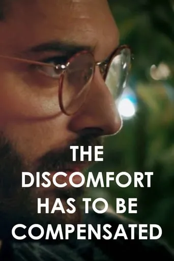 The Discomfort Has to Be Compensated movie poster - Entertainment content