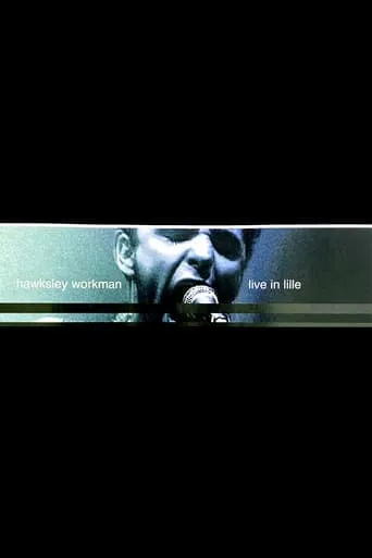 Hawksley Workman: Live in Lille movie poster - Entertainment content