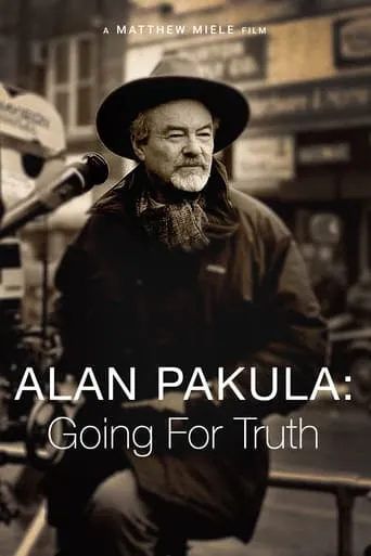 Alan Pakula: Going for Truth movie poster - Rated 6.5/10