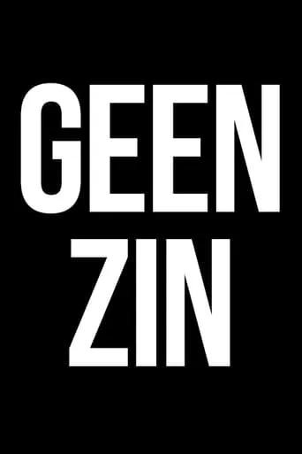 Geen Zin movie poster - Entertainment content