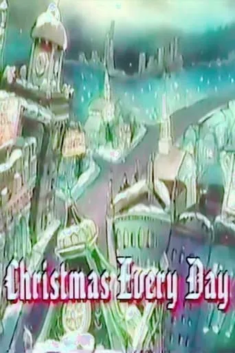 Christmas Every Day movie poster - Entertainment content