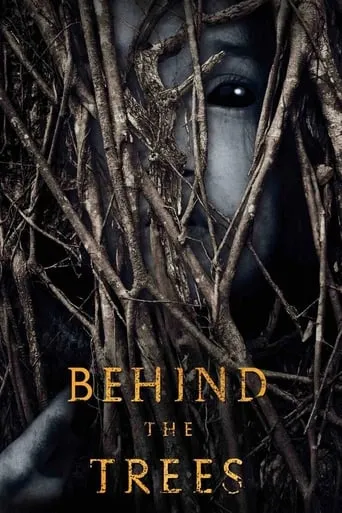 Behind the Trees movie poster - Rated 5.3/10