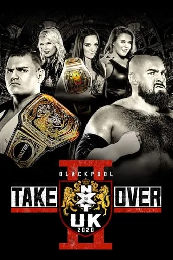 NXT UK TakeOver: Blackpool II movie poster - Rated 7.5/10