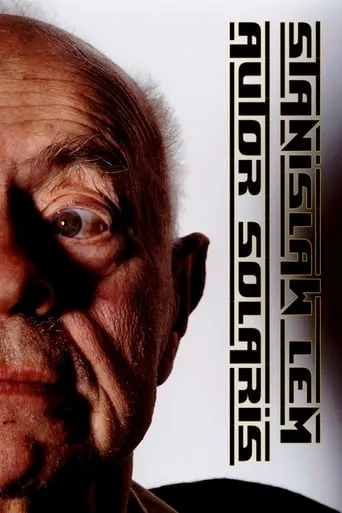 Stanisław Lem: Autor Solaris movie poster - Rated 7.2/10