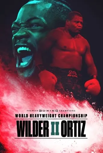 Deontay Wilder vs. Luis Ortiz II movie poster - Entertainment content