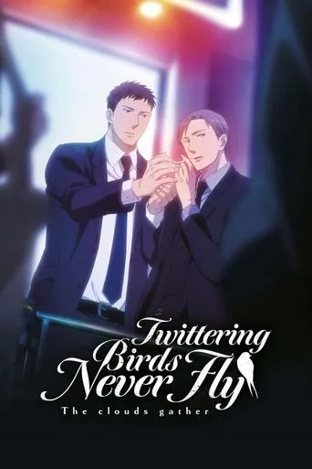 Twittering Birds Never Fly: The Clouds Gather movie poster - Rated 6.781/10