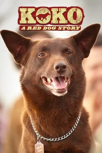 Koko: A Red Dog Story movie poster - Rated 7.2/10