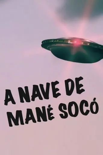 A Nave de Mané Socó movie poster - Entertainment content