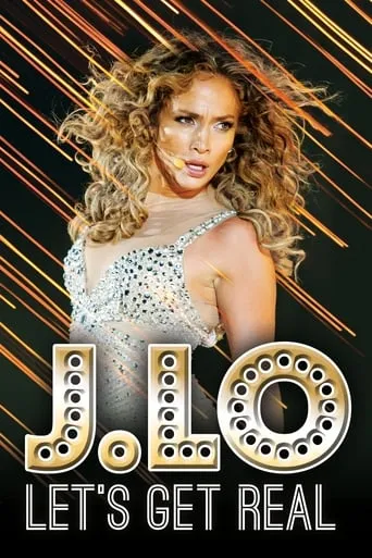 J. Lo: Let's Get Real movie poster - Rated 8.9/10