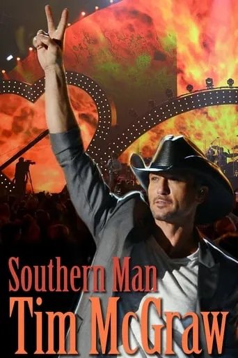 Tim McGraw: Southern Man movie poster - Rated 10/10