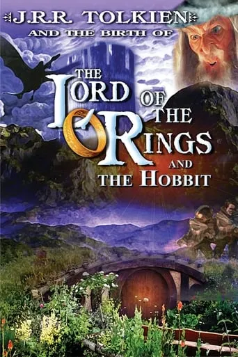 J.R.R. Tolkien and the Birth of "The Lord of the Rings" and "The Hobbit" movie poster - Rated 5.214/10