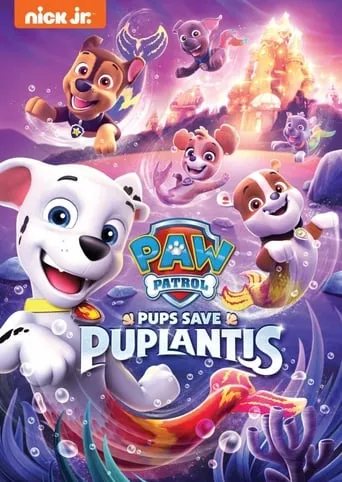 PAW Patrol: Pups Save Puplantis movie poster - Rated 7.2/10