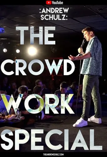 Andrew Schulz: The Crowd Work Special movie poster - Rated 8.2/10