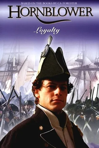 Hornblower: Loyalty movie poster - Rated 7.1/10