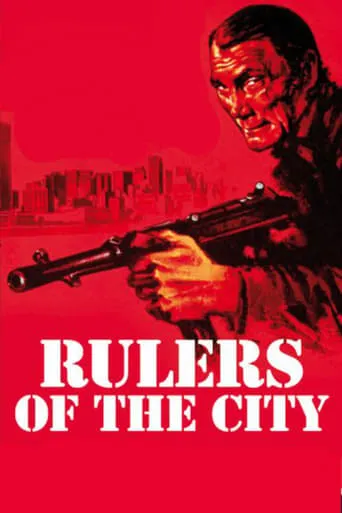 Rulers of the City movie poster - Rated 6.4/10