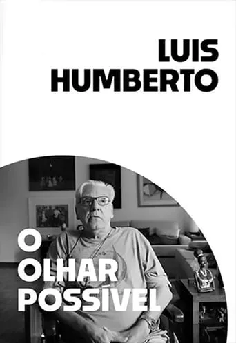 Luis Humberto: O Olhar Possível movie poster - Entertainment content