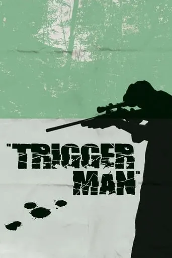 Trigger Man movie poster - Rated 4.4/10
