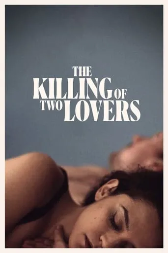 The Killing of Two Lovers movie poster - Rated 6.4/10