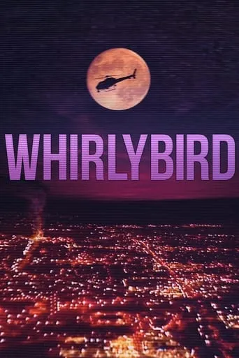 Whirlybird movie poster - Rated 6.8/10