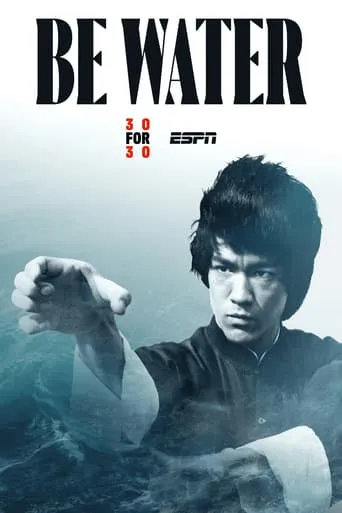 Be Water movie poster - Rated 6.8/10
