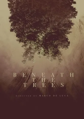 Beneath the Trees movie poster - Rated 4.5/10
