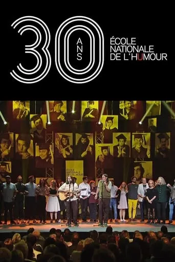 30 ans - École nationale de l'humour movie poster - Entertainment content