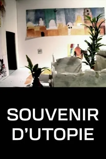 Souvenir d'utopie movie poster - Entertainment content