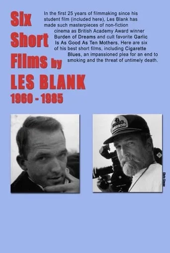 Six Short Films of Les Blank (1960-1985) movie poster - Entertainment content