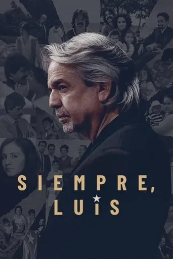 Siempre, Luis movie poster - Rated 6.3/10