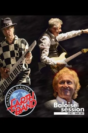 Manfred Mann's Earth Band - Baloise Session 2017 movie poster - Rated 9/10