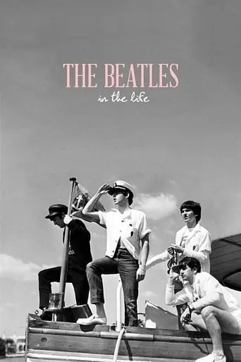 The Beatles: In the Life movie poster - Rated 7.8/10