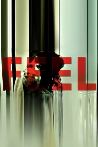 FEEL movie poster - Rated 8/10