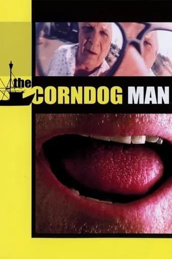 The Corndog Man movie poster - Rated 4.4/10