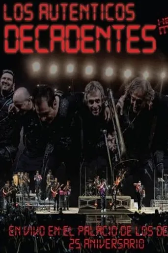 Los Auténticos Decadentes ‎– Hecho En Mexico - En Vivo En El Palacio De Los Deportes - 25 Aniversario movie poster - Rated 7/10