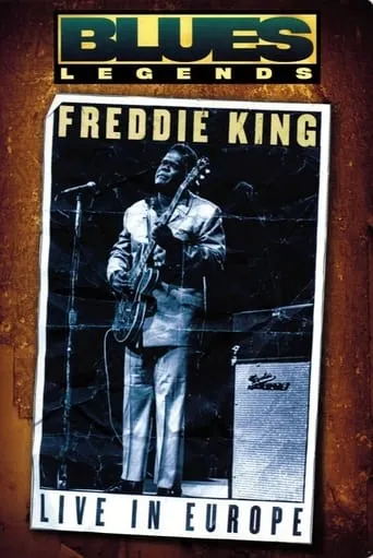 Freddie King - Live in Europe movie poster - Rated 8/10