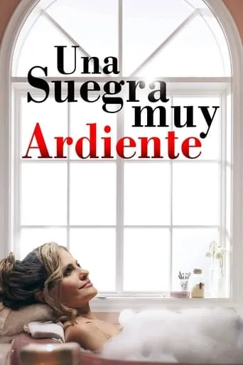Sueños de pasión: Una suegra muy ardiente movie poster - Rated 5.8/10