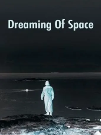 Dreaming of Space movie poster - Rated 5.2/10
