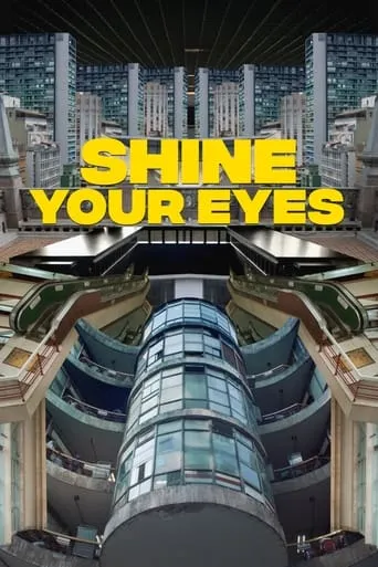 Shine Your Eyes movie poster - Rated 7.3/10