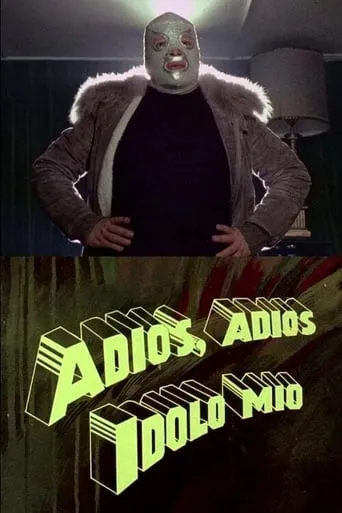 Adiós, adiós ídolo mío movie poster - Rated 5/10